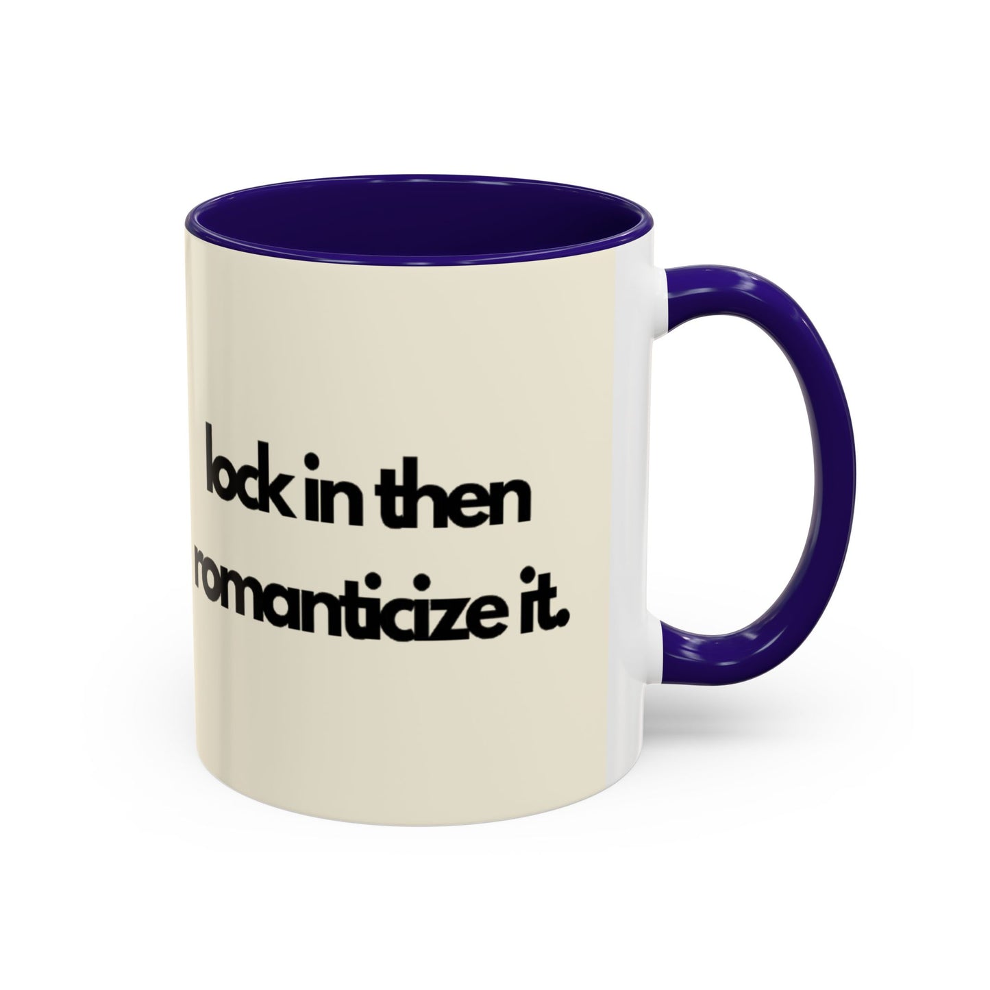 Lock In Then Romanticize It Colorful Mugs