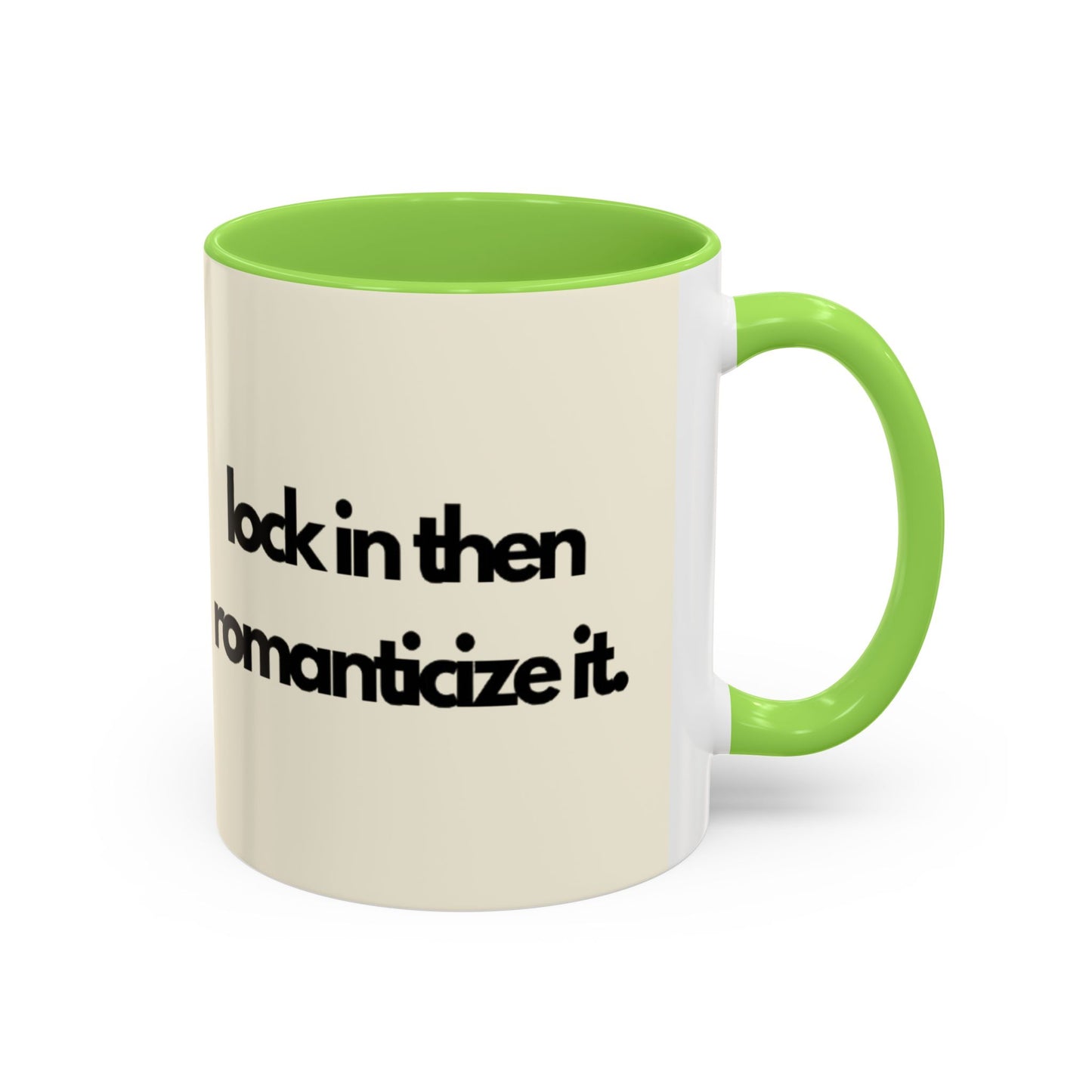 Lock In Then Romanticize It Colorful Mugs