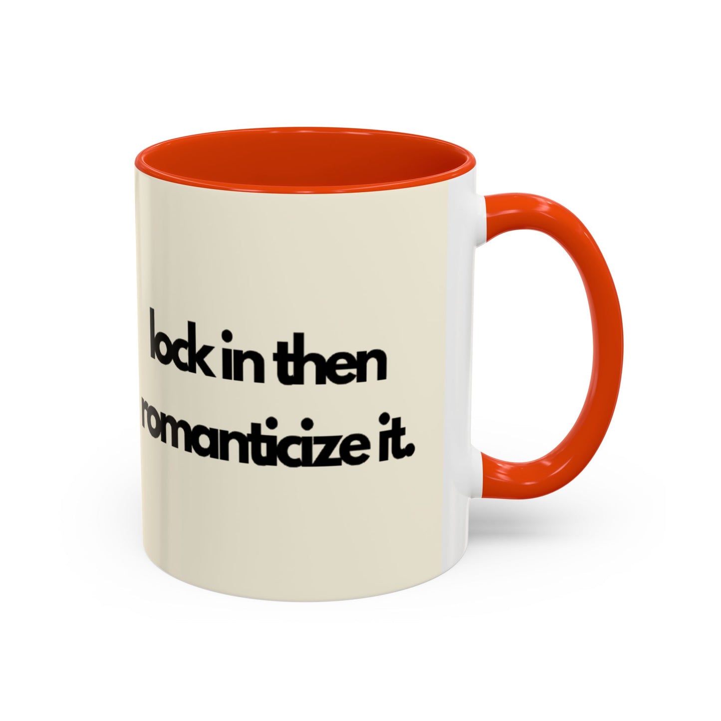 Lock In Then Romanticize It Colorful Mugs