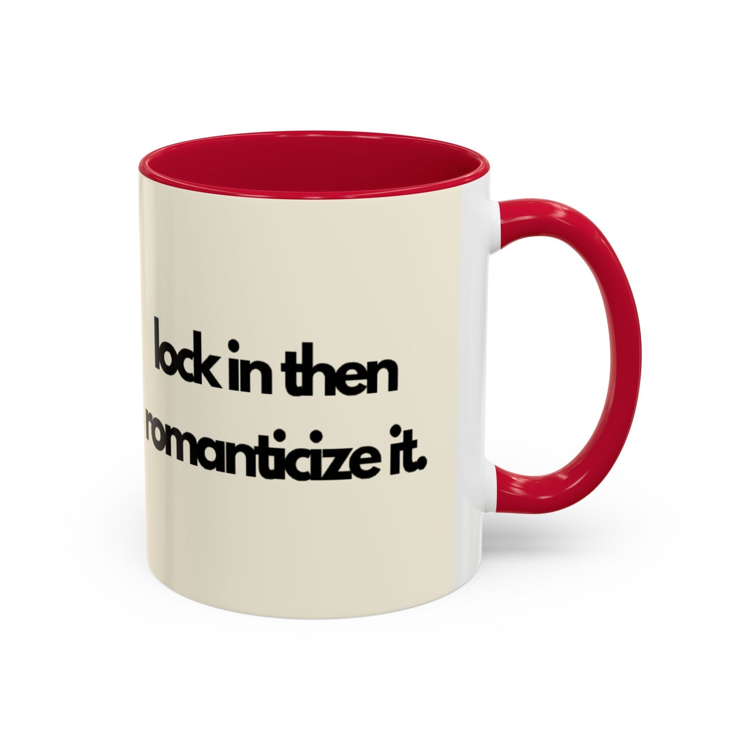 Lock In Then Romanticize It Colorful Mugs