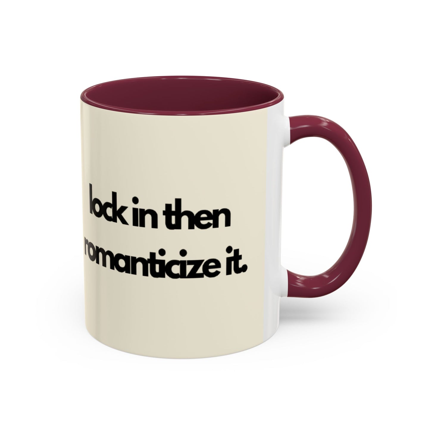 Lock In Then Romanticize It Colorful Mugs