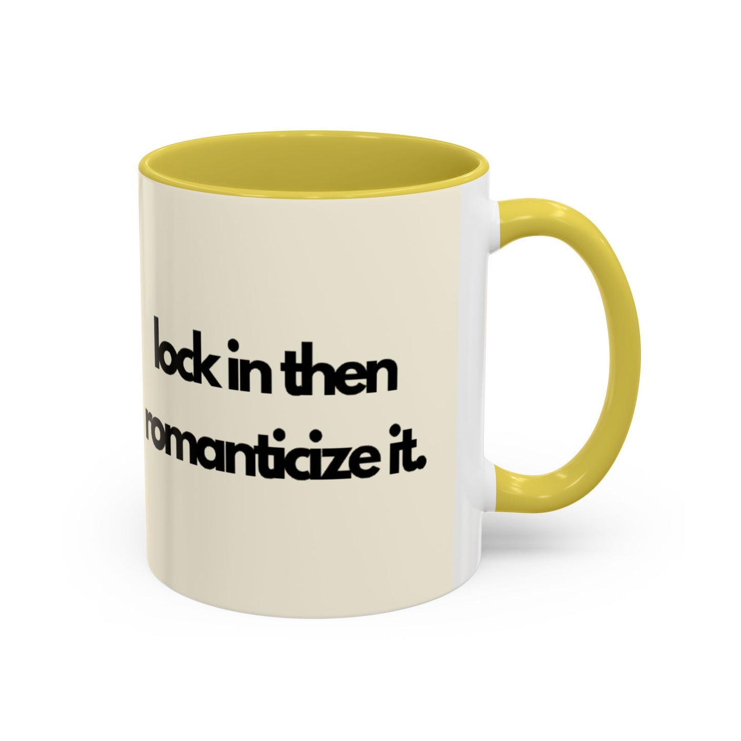 Lock In Then Romanticize It Colorful Mugs