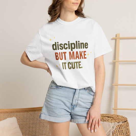 Discipline But Make It Cute Garment-Dyed T-shirt