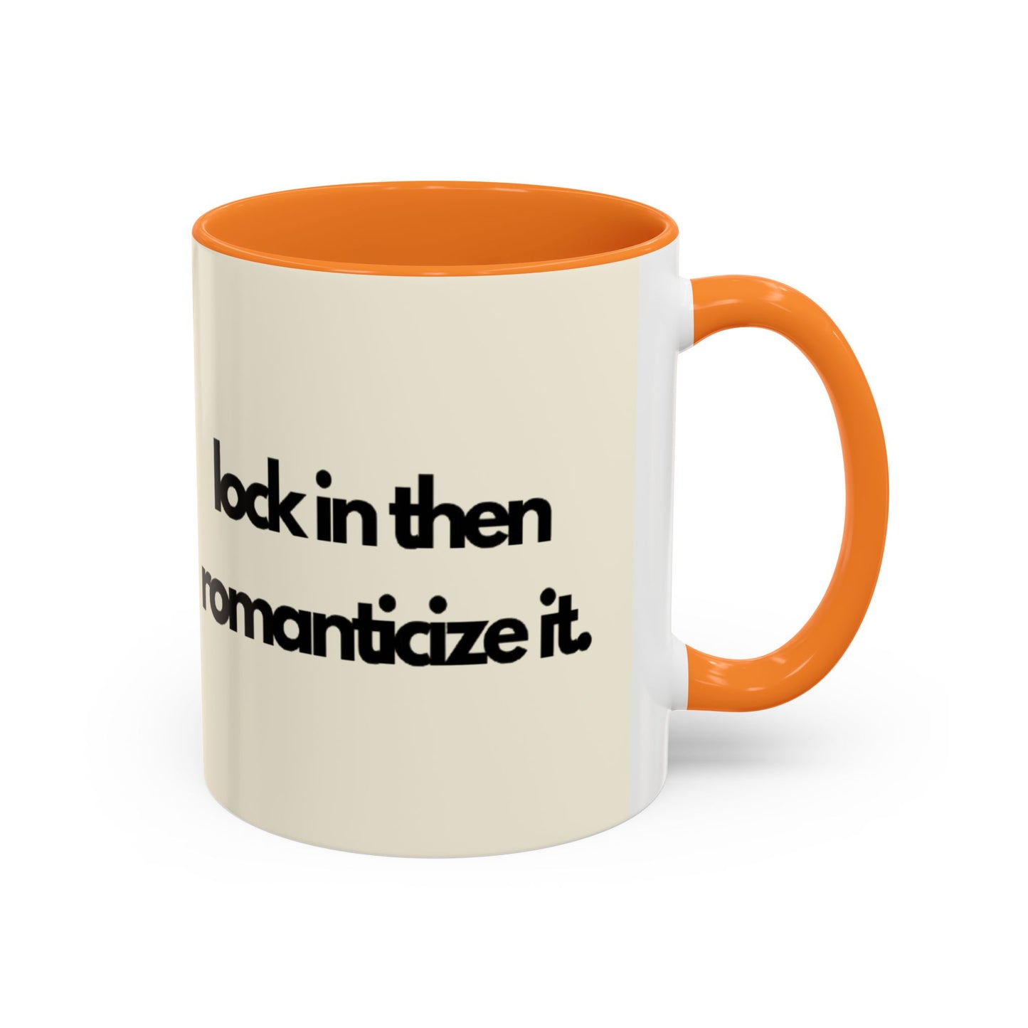 Lock In Then Romanticize It Colorful Mugs
