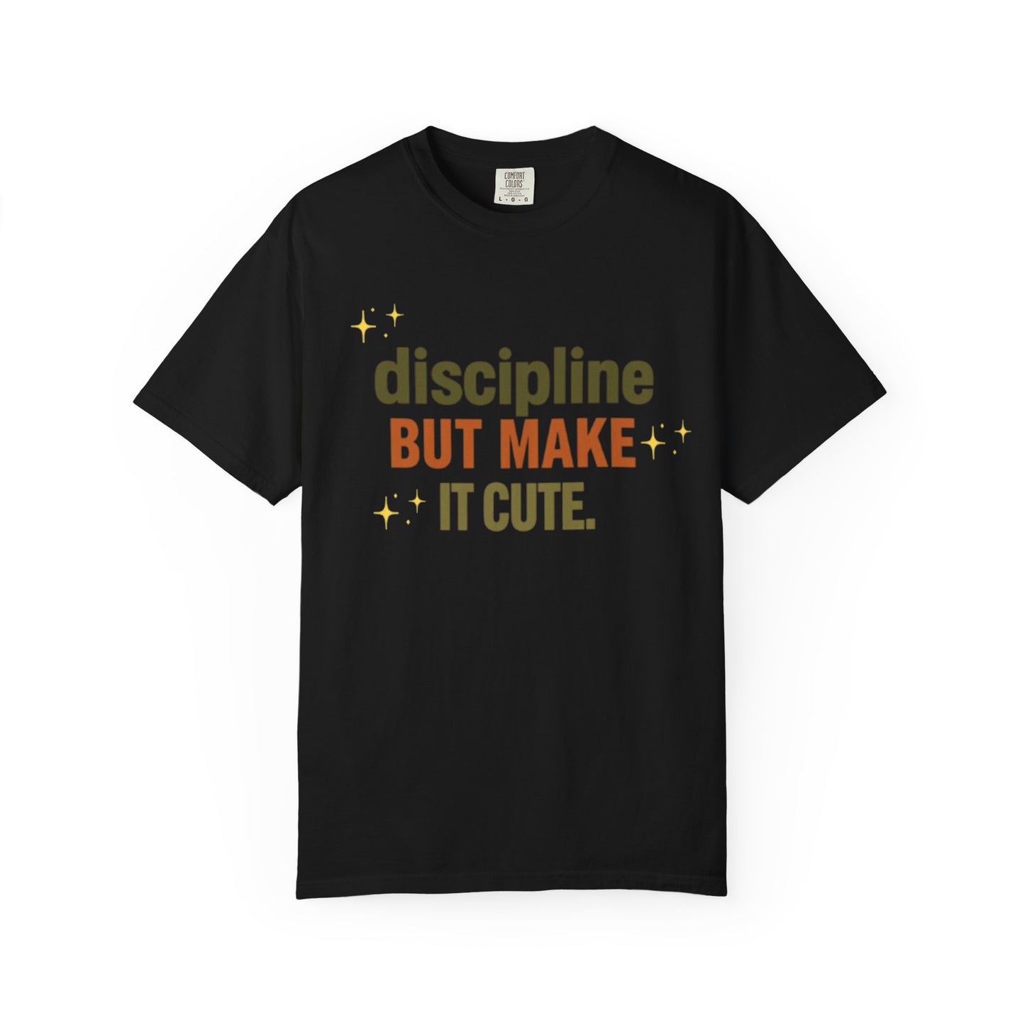 Discipline But Make It Cute Garment-Dyed T-shirt