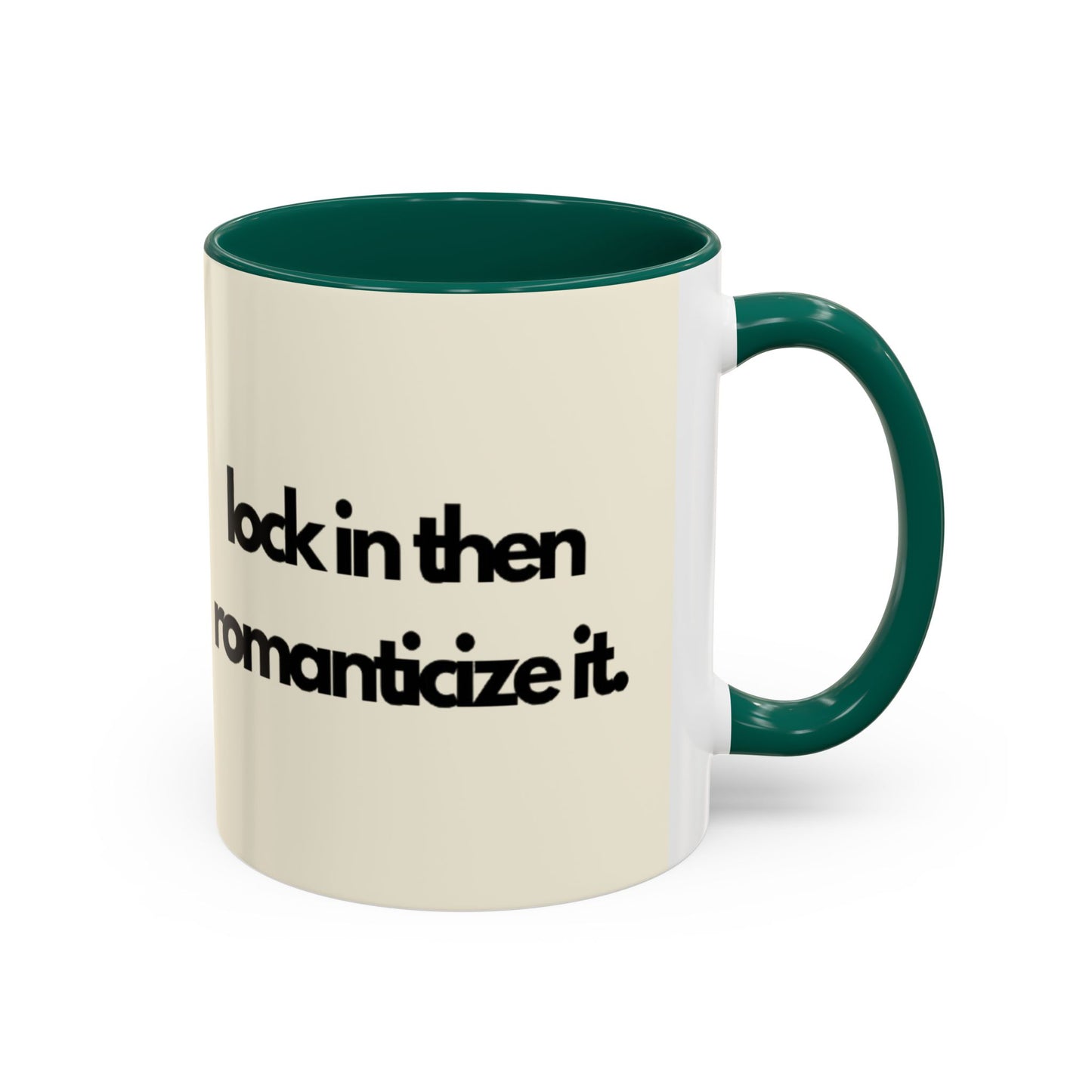 Lock In Then Romanticize It Colorful Mugs